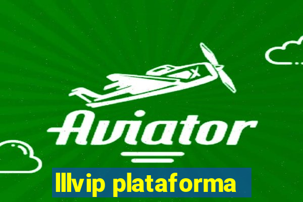 lllvip plataforma